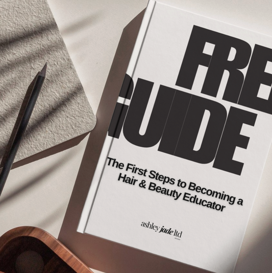 FREE GUIDE: The First Steps to Becoming a Hair & Beauty Educator